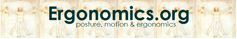 Ergonomics.org - posture, motion and ergonomics